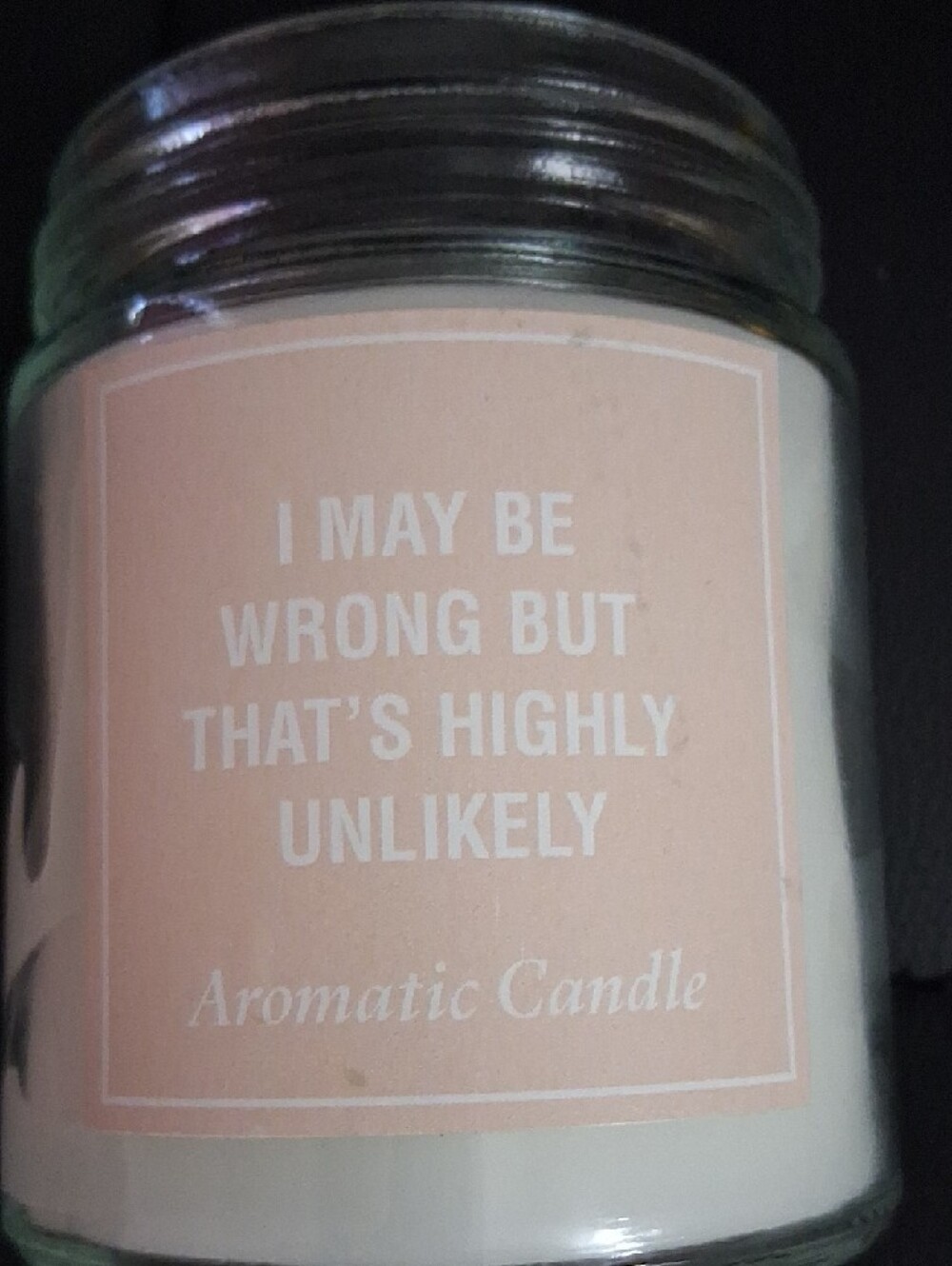 I May Be Wrong But That's Highly Unlikely Scented Jar Candle - Pink Label - Picture 3 of 3